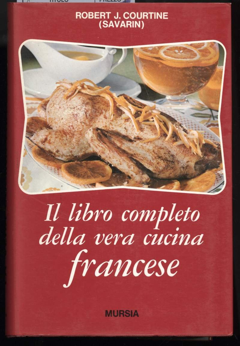 IL LIBRO COMPLETO DELLA VERA CUCINA FRANCESE