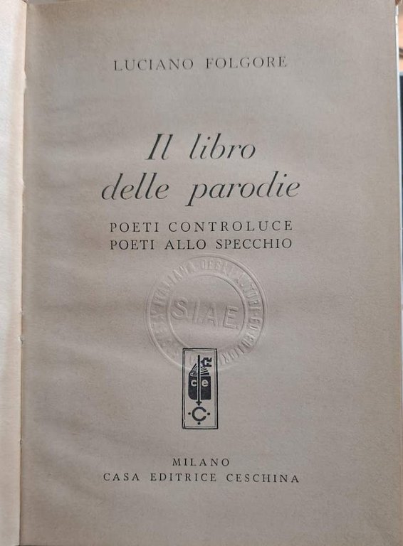 IL LIBRO DELLE PARODIE-POETI CONTROLUCE POETI ALLO SPECCHIO(1965)