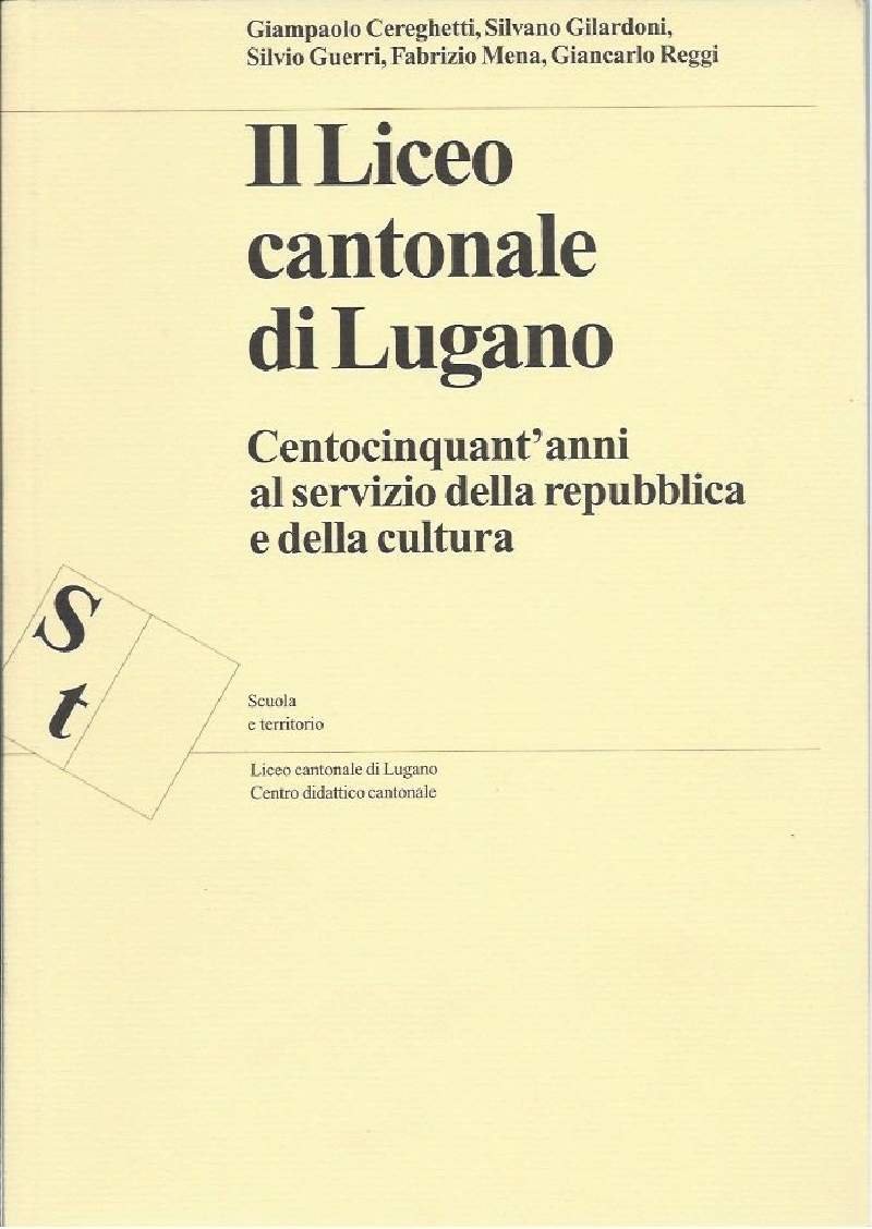 IL LICEO CANTONALE DI LUGANO - Centocinquant'anni al servizio della …