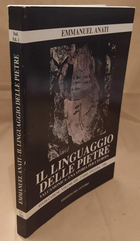 IL LINGUAGGIO DELLE PIETRE Valcamonica: una storia per l'Europa (1994)