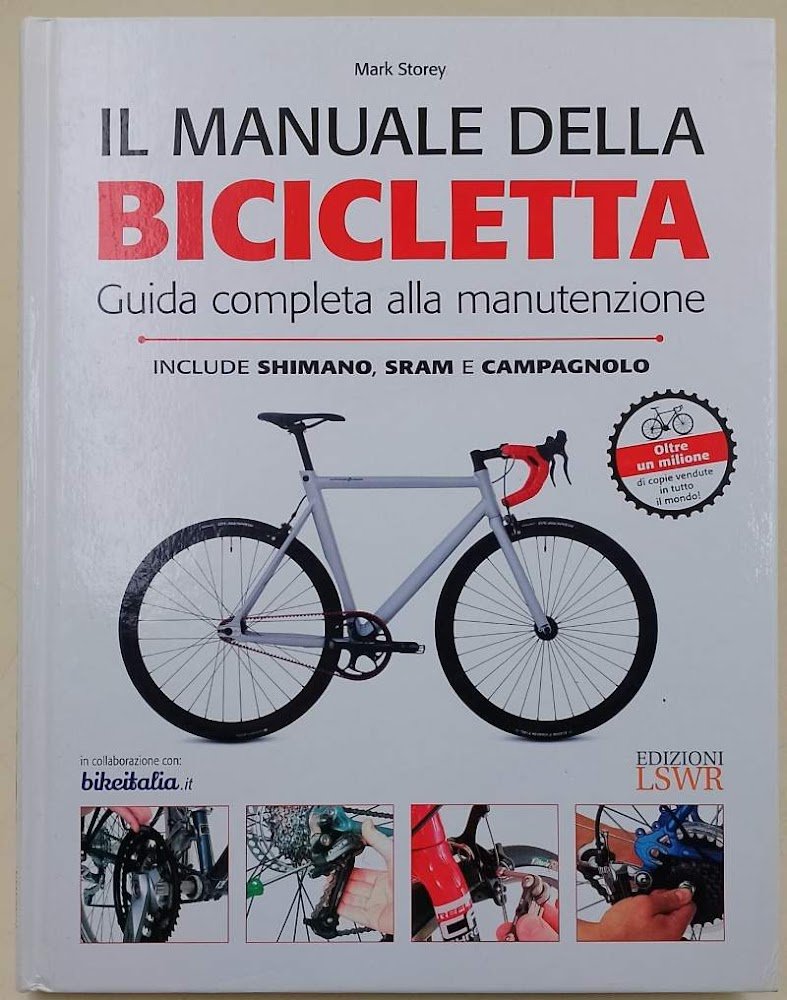 IL MANUALE DELLA BICICLETTA-GUIDA COMPLETA ALLA MANUTENZIONE(2015)