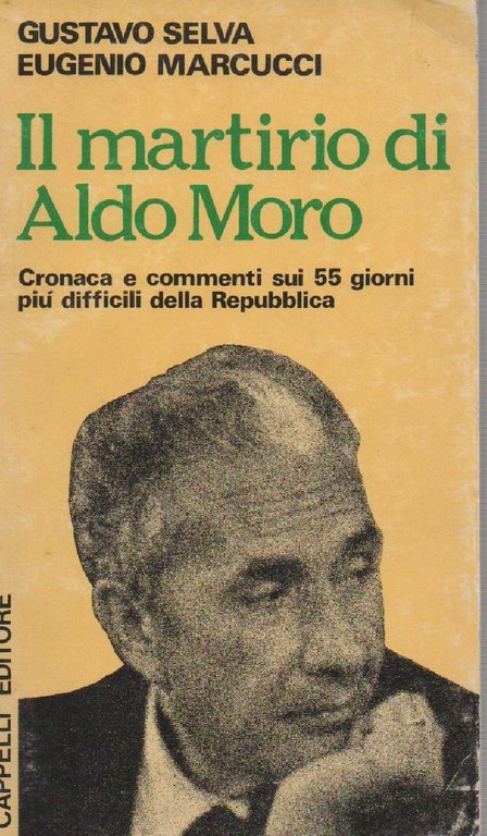 IL MARTIRIO DI ALDO MORO-Cronaca e commenti sui 55 giorni …