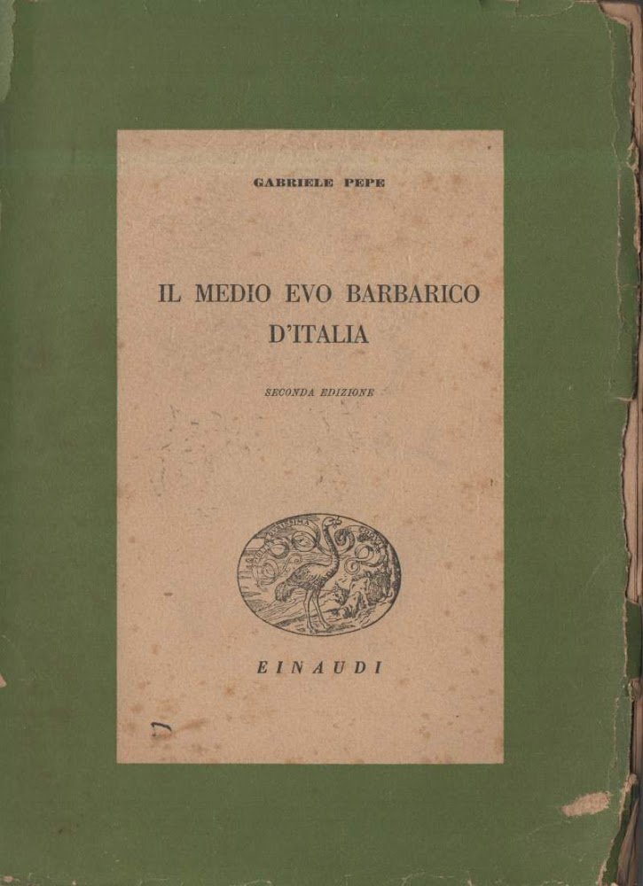 IL MEDIOEVO BARBARICO D'ITALIA (1945)