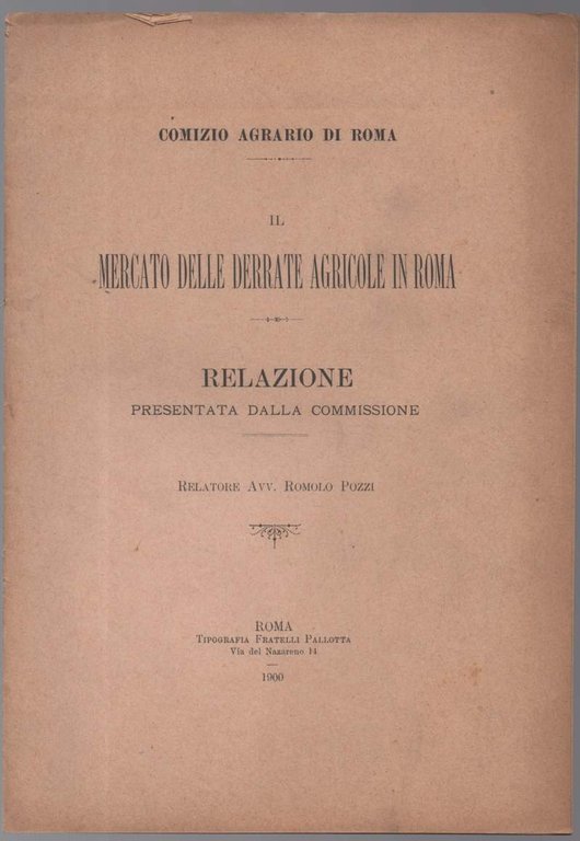 IL MERCATO DELLE DERRATE AGRICOLE IN ROMA Relazione presentata dalla …