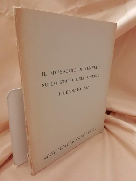 IL MESSAGGIO DI KENNEDY SULLO STATO DELL'UNIONE 11 gennaio 1962 | Immagine Gallery 5