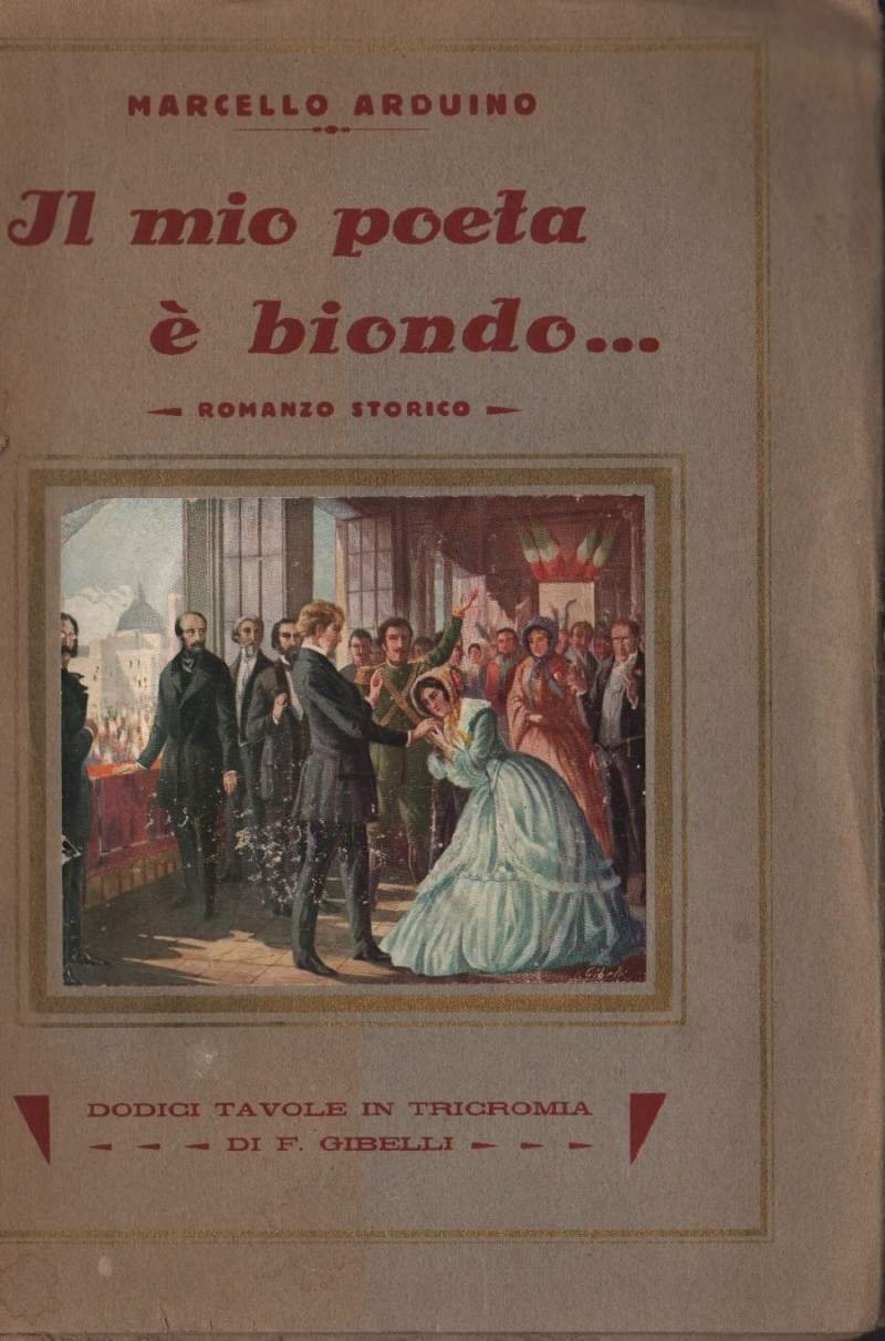 IL MIO POETA E' BIONDO - Romanzo storico (1931)