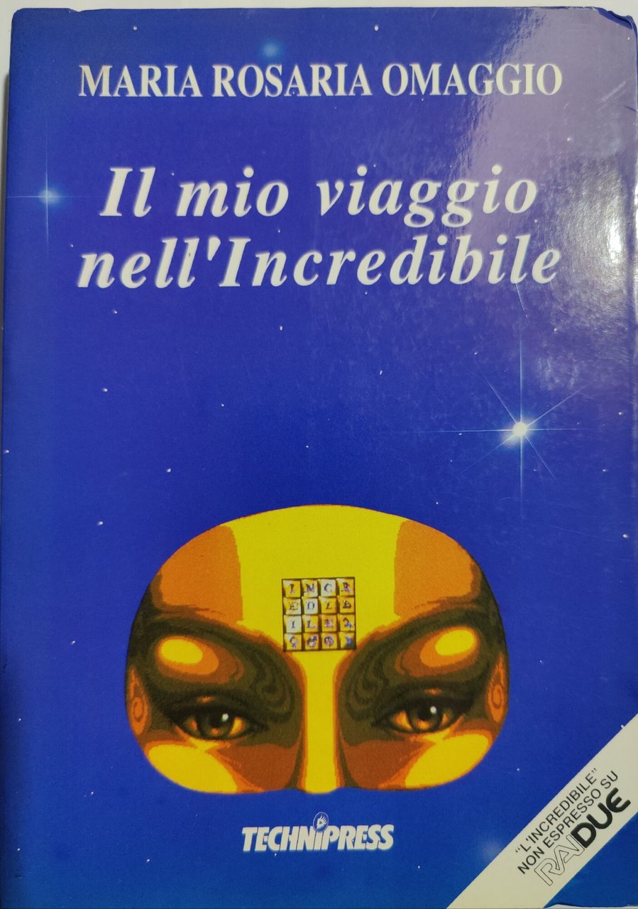 Il mio viaggio nell'incredibile