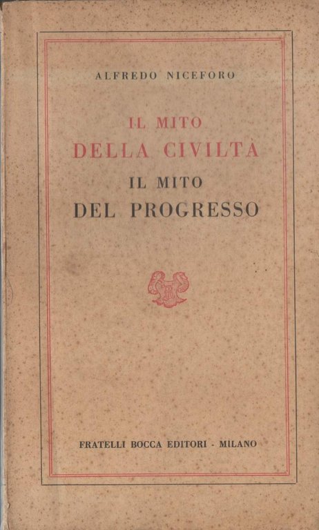 IL MITO DELLA CIVILTA' IL MITO DEL PROGRESSO (1951)