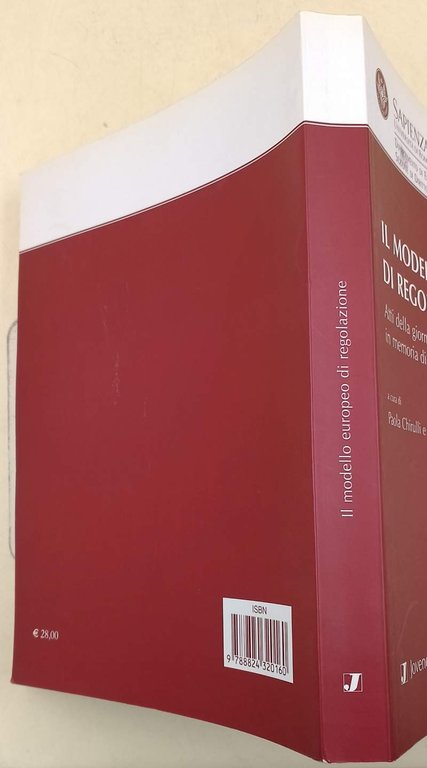 IL MODELLO EUROPEO DI REGOLAZIONE- ATTI DELLA GIORNATA DI STUDIO …