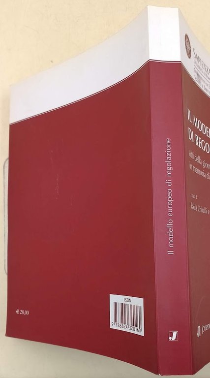 IL MODELLO EUROPEO DI REGOLAZIONE- ATTI DELLA GIORNATA DI STUDIO …