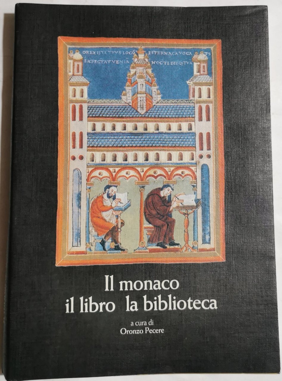 Il monaco, il libro, la biblioteca-Atti del convegno Cassino-Montecassino 5-8 …