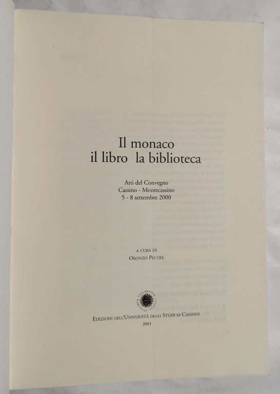 Il monaco, il libro, la biblioteca-Atti del convegno Cassino-Montecassino 5-8 …