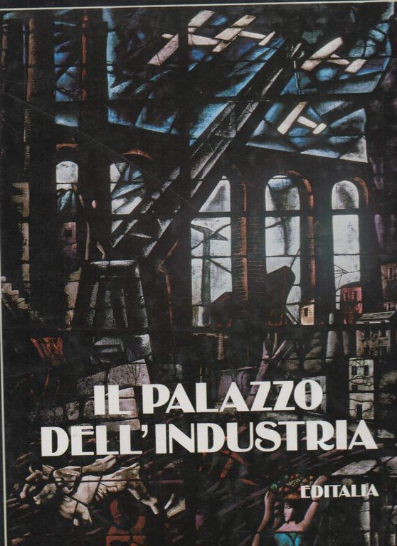 IL PALAZZO DELL'INDUSTRIA (1986)
