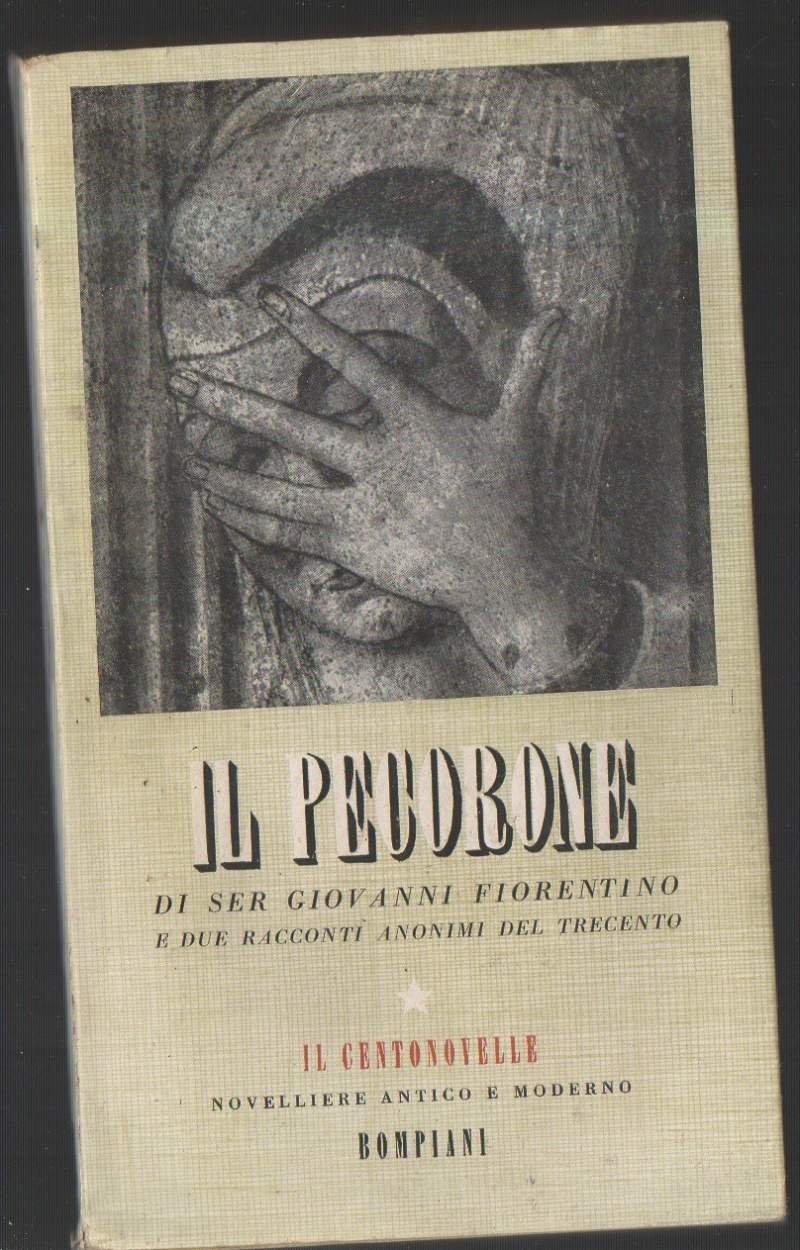 IL PECORONE-di ser Giovanni Fiorentino e due racconti anonimi del …