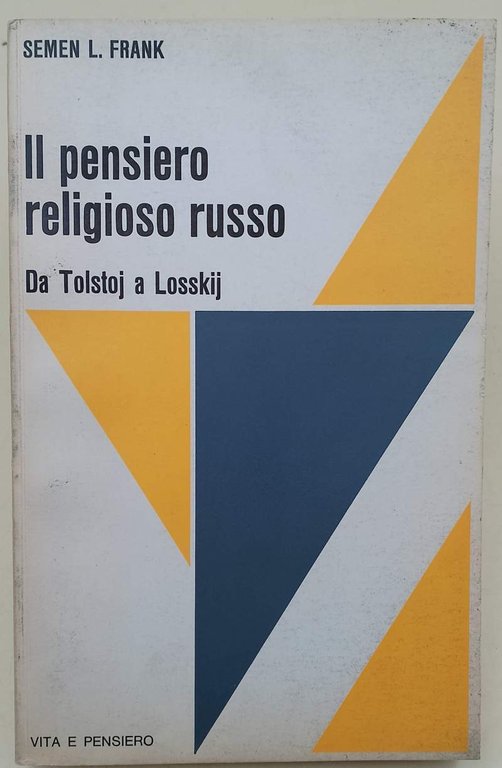IL PENSIERO RELIGIOSO RUSSO - DA TOLSTOJ A LOSSKIJ (1977)