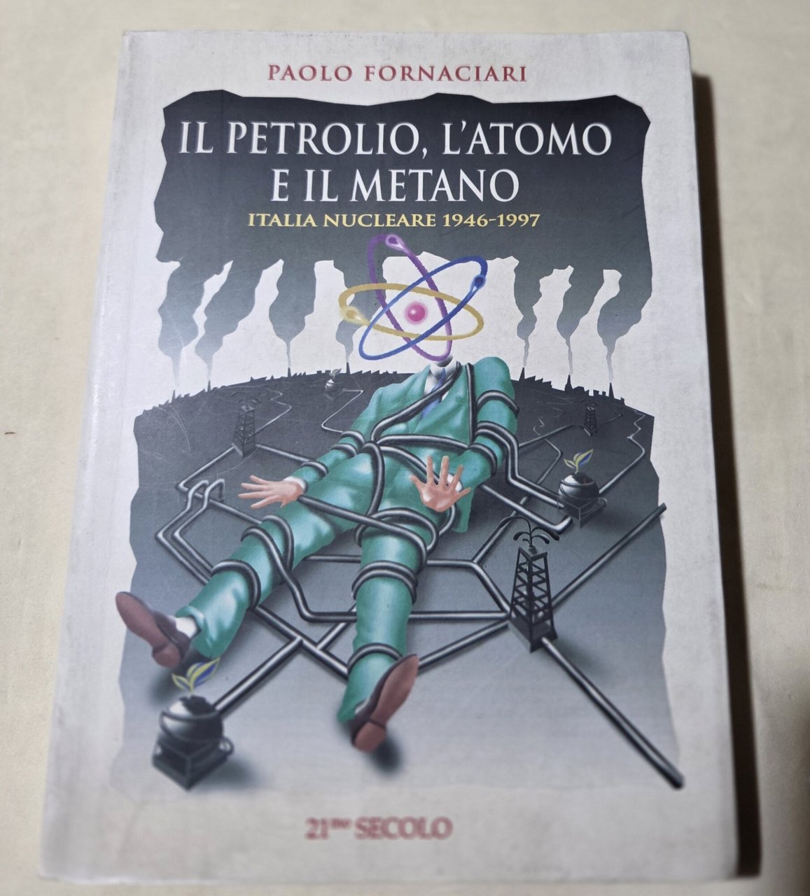 Il petrolio, l'atomo e il metano - Italia nucleare 1946- … | Immagine principale