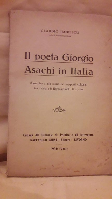 IL POETA GIORGIO ASACHI IN ITALIA(CONTRIBUTO ALLA STORIA DEI RAPPORTI …
