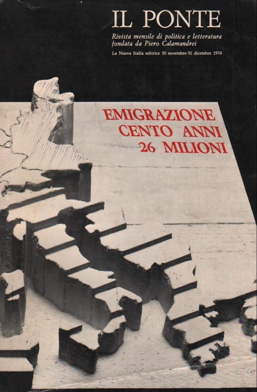 IL PONTE-Rivista mensile di politica e letteratura fondata da Piero Calamandrei-Anno XXX NN.11/12 NOV. DIC. 1974
