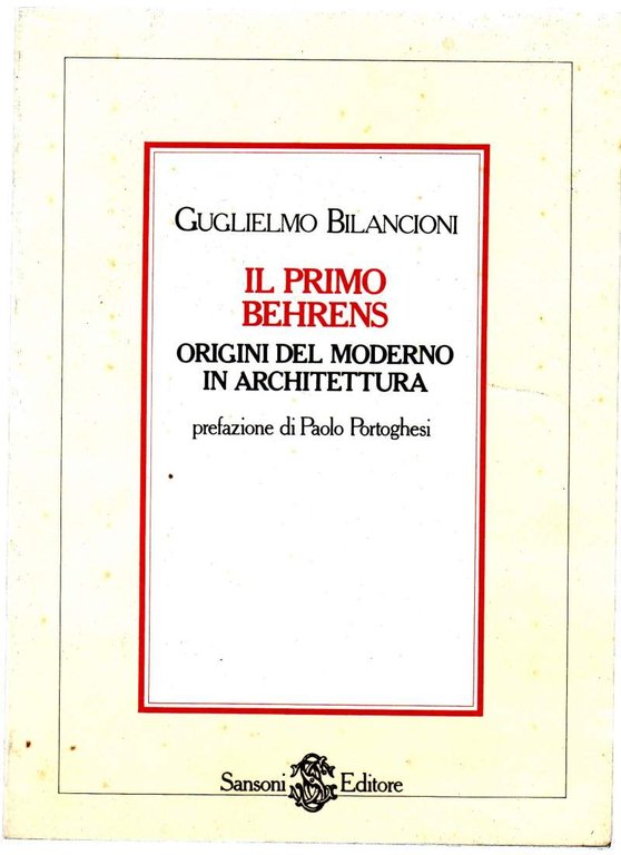 IL PRIMO BEHRENS - Origini del moderno in Architettura