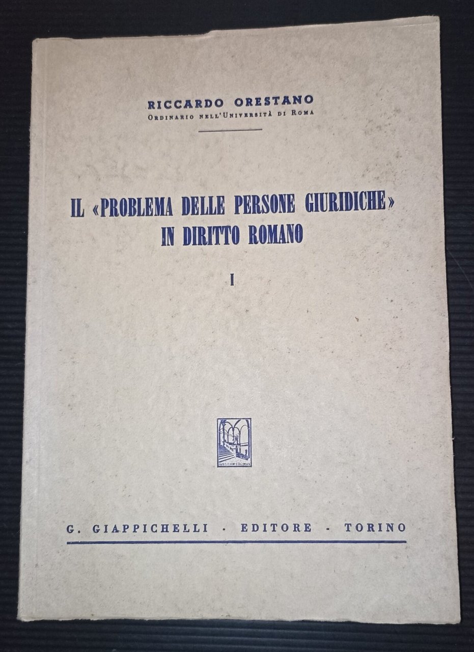 Il "problema delle persone giuridiche" in diritto romano I