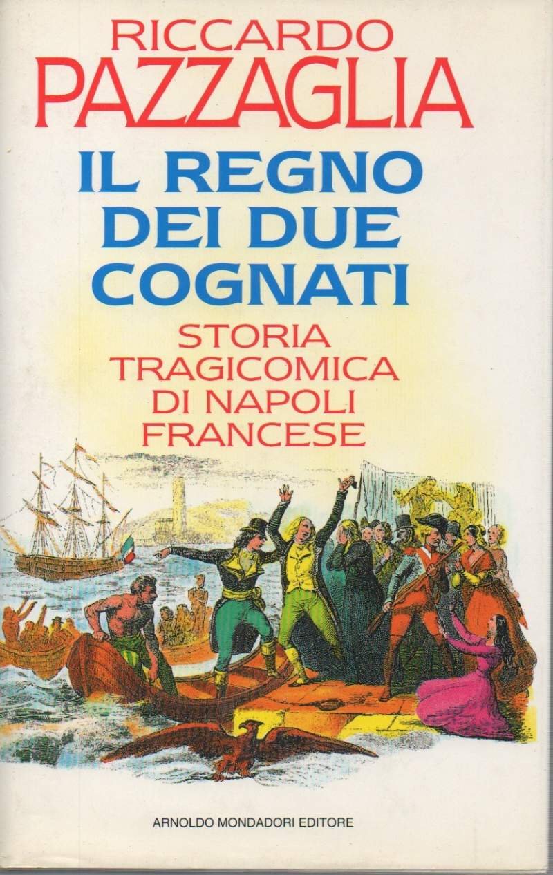 IL REGNO DEI DUE COGNATI - Storia tragicomica di Napoli … | Immagine principale