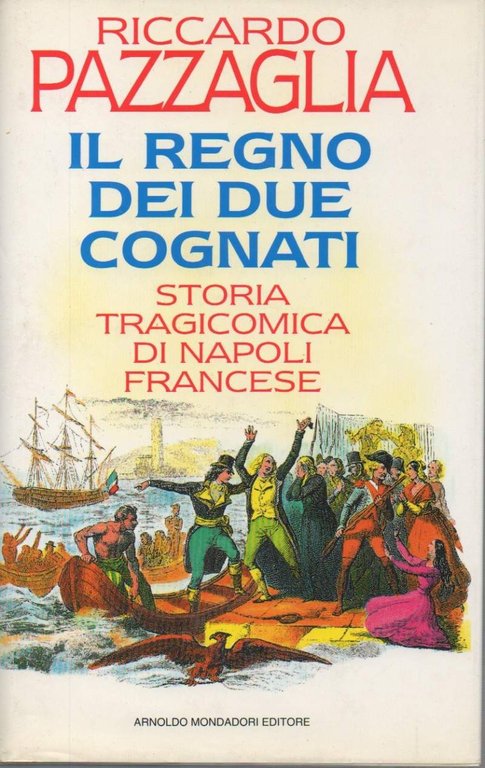 IL REGNO DEI DUE COGNATI - Storia tragicomica di Napoli … | Immagine Gallery 2