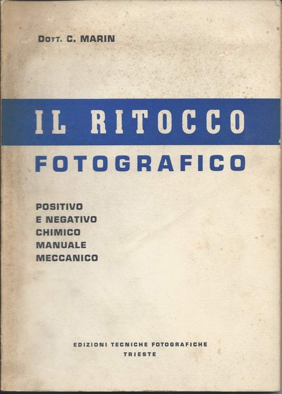 IL RITOCCO FOTOGRAFICO - Positivo e negativo, chimico manuale meccanico | Immagine Gallery 2