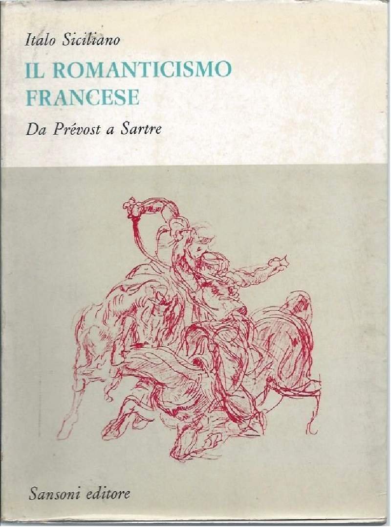 IL ROMANTICISMO FRANCESE - Da Prevost a Sartre