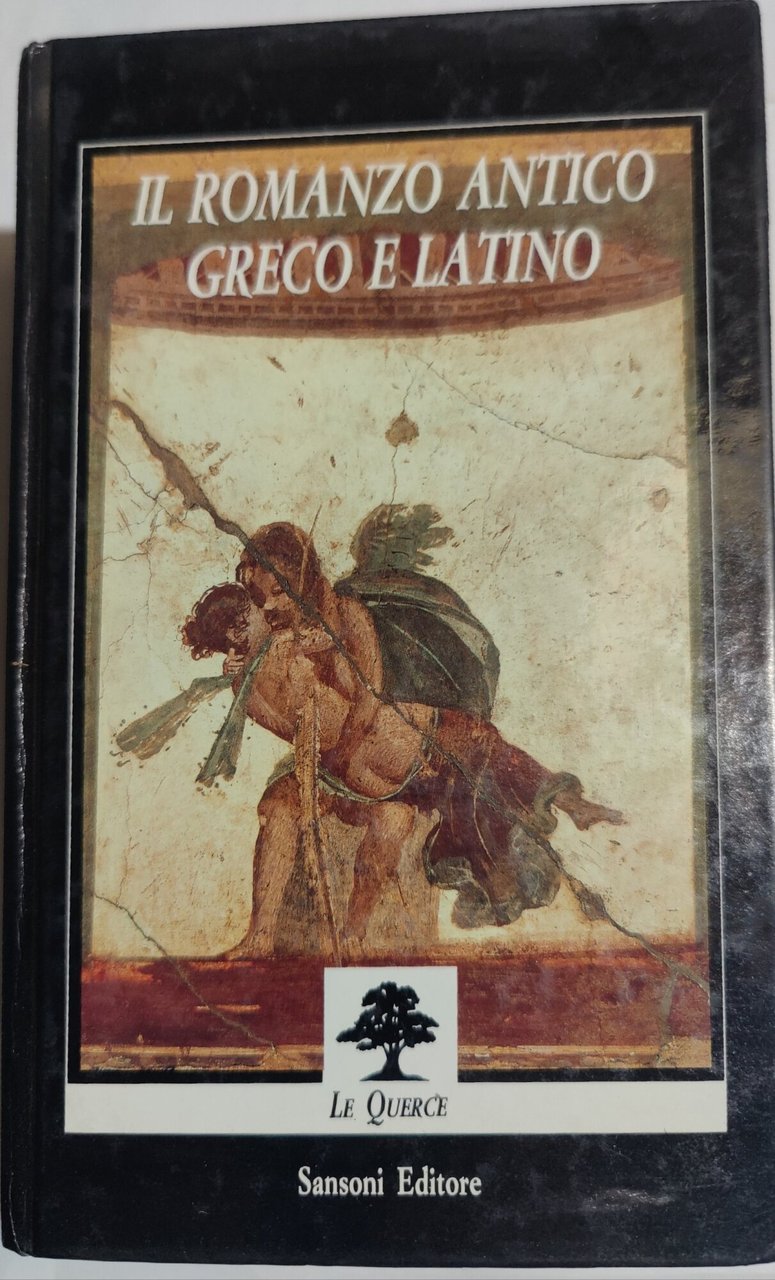 Il romanzo antico greco e latino