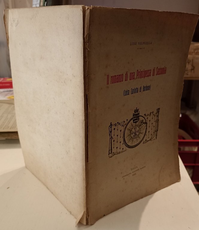 Il romanzo di una Principessa di Sassonia (Luisa Carlotta di …