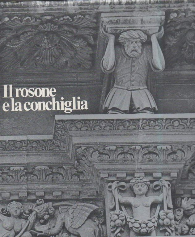 IL ROSONE E LA CONCHIGLIA - Arte e ambiente in …