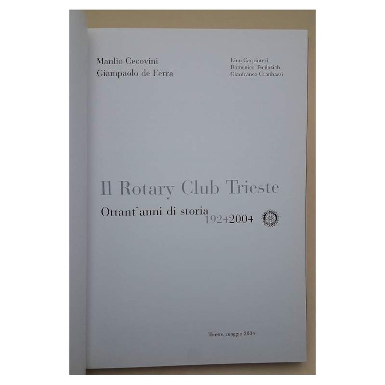 IL ROTARY CLUB DI TRIESTE 1924-2004(2004)