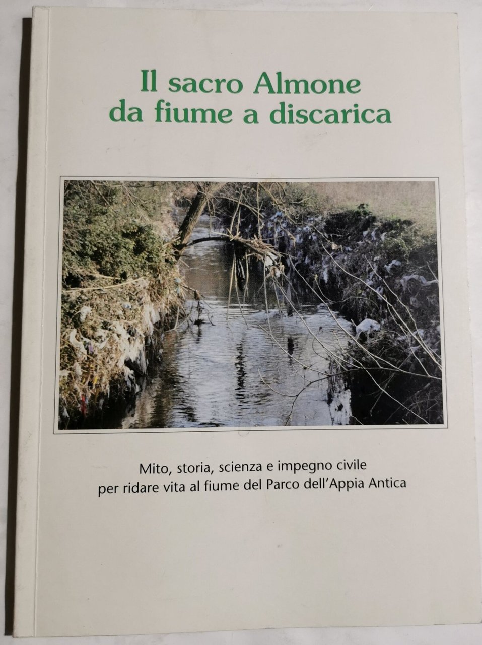 Il sacro Almone da fiume a discarica