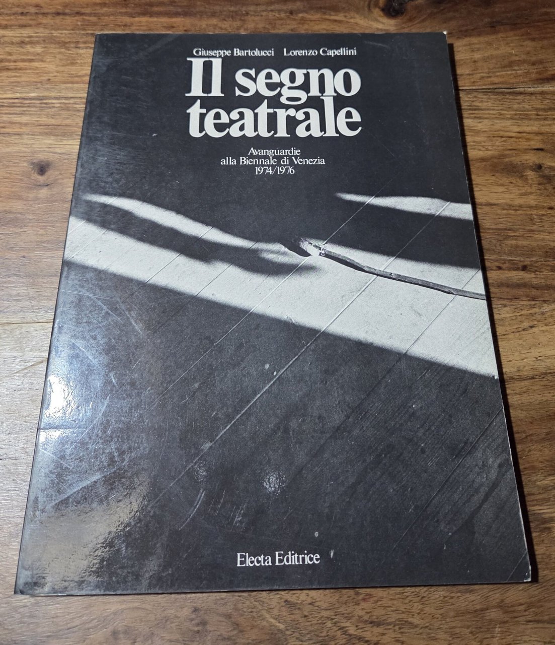 Il segno teatrale - Avanguardie alla Biennale di Venezia 1974/1976