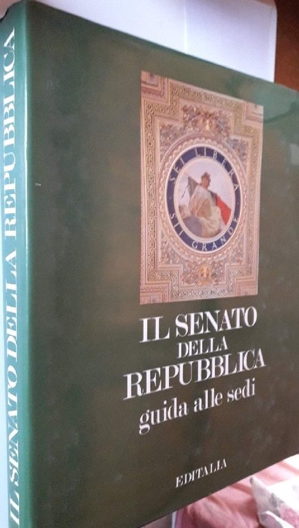 IL SENATO DELLA REPUBBLICA-GUIDA ALLE SEDI(1992)