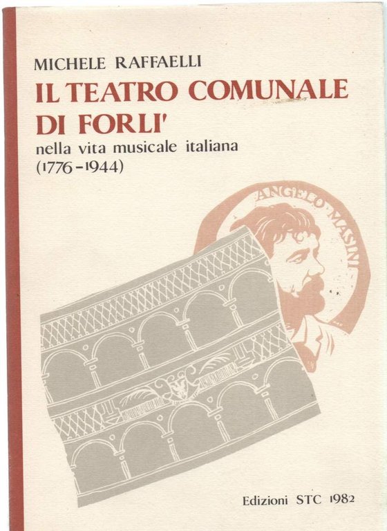 IL TEATRO COMUNALE DI FORLI' nella vita musicale italiana 1776/1944 …