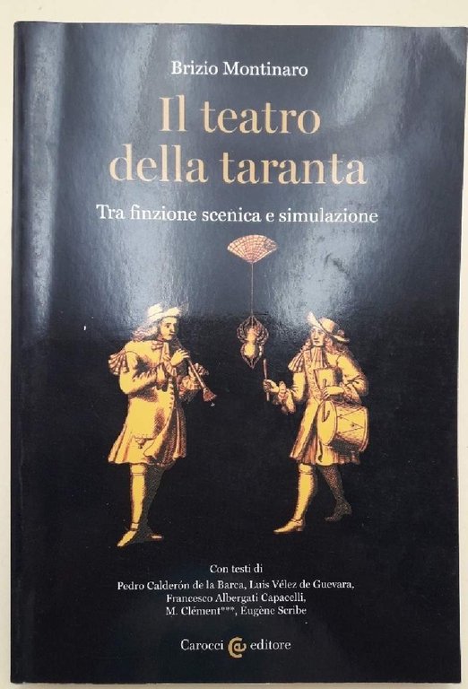 IL TEATRO DELLA TARANTA-TRA FINZIONE E SIMULAZIONE(