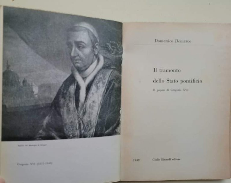IL TRAMONTO DELLO STATO PONTIFICIO-IL PAPATO DI GREGORIO XVI(1949)