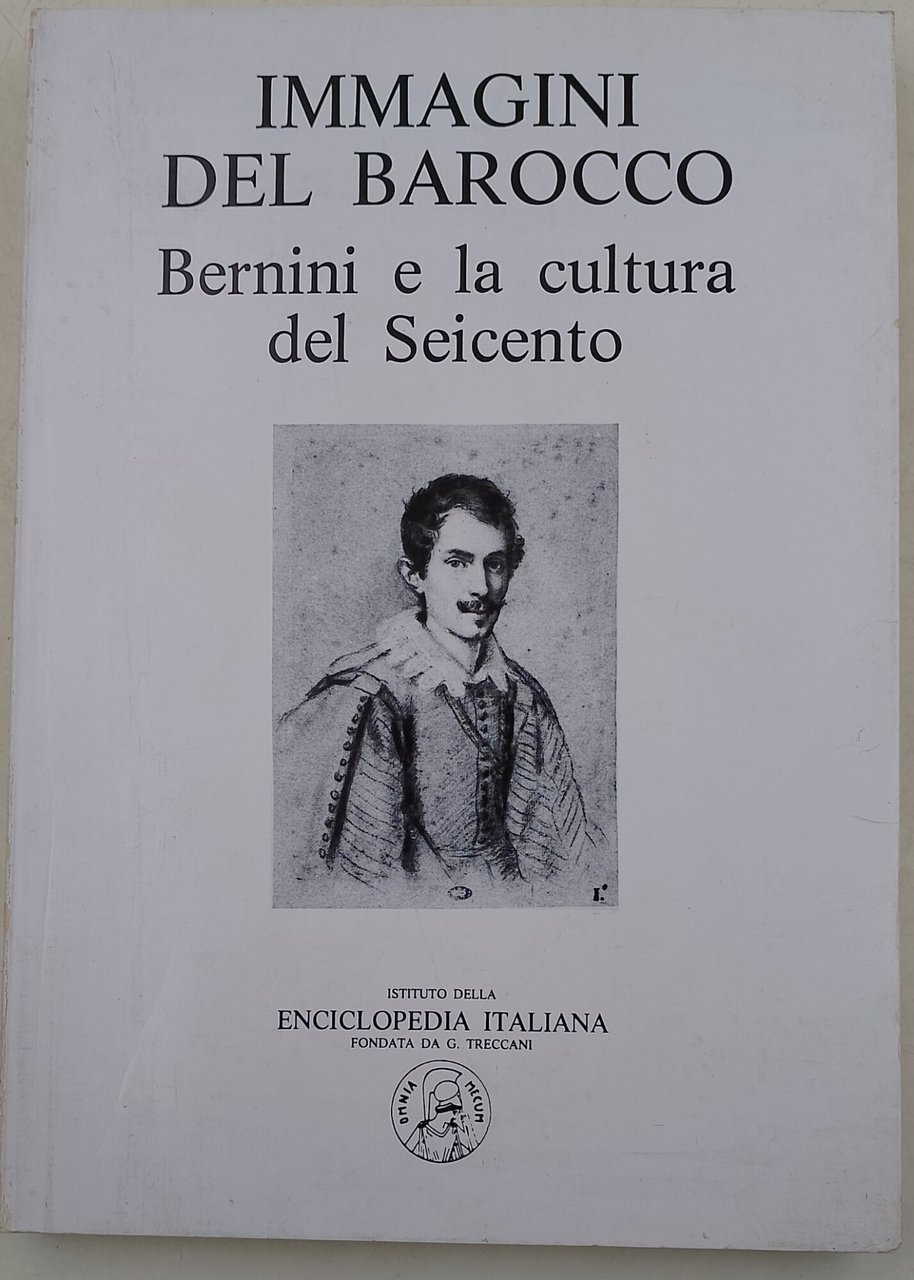Immagini del Barocco-Bernini e la cultura del seicento