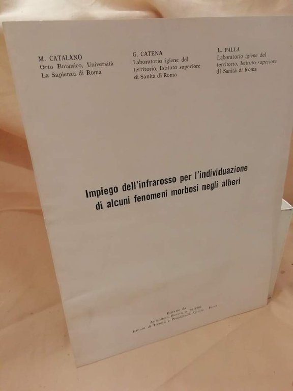 IMPIEGO DELL'INFRAROSSO PER L'INDIVIDUAZIONE DI ALCUNI FENOMENI MORBOSI NEGLI ALBERI(1986)
