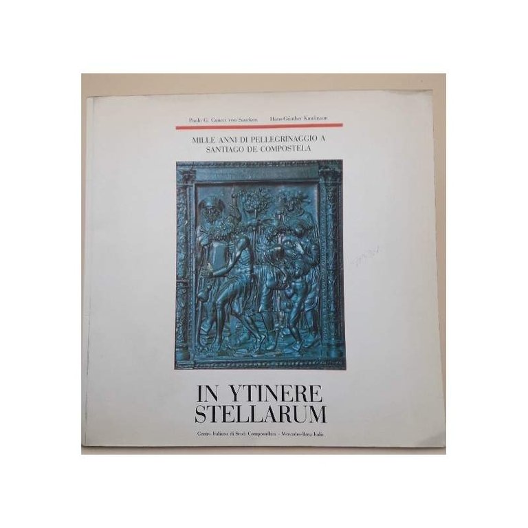 IN YTINERE STELLARUM-MILLE ANNI DI PELLEGRINAGGIO A SANTIAGO DE COMPOSTELA(1990)