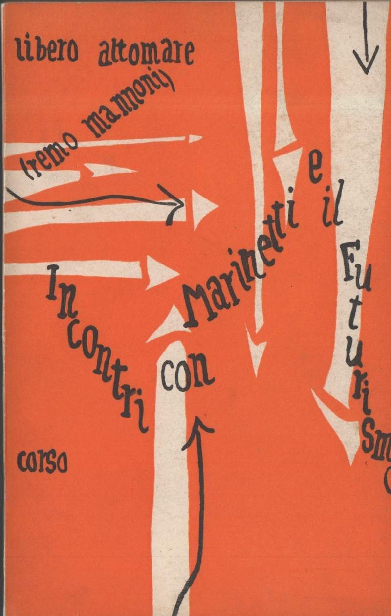 INCONTRI CON MARINETTI E IL FUTURISMO (1954)