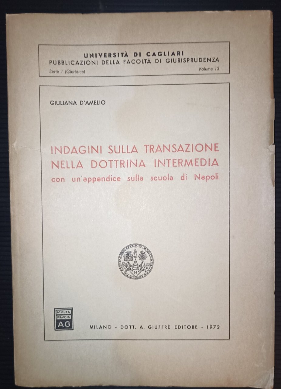 Indagini sulla transazione nella dottrina intermedia con un'appendice sulla scuola …