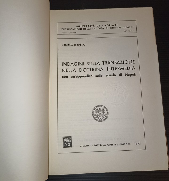 Indagini sulla transazione nella dottrina intermedia con un'appendice sulla scuola …