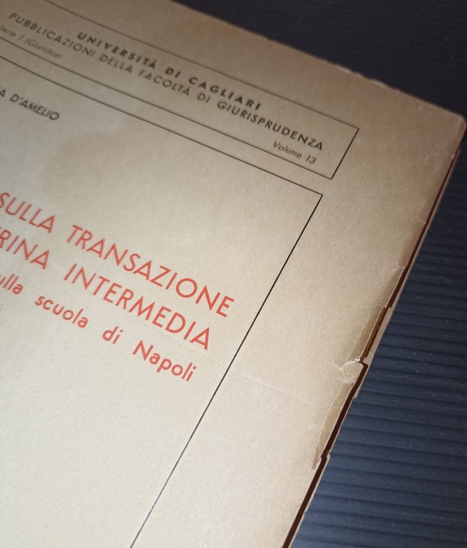 Indagini sulla transazione nella dottrina intermedia con un'appendice sulla scuola …