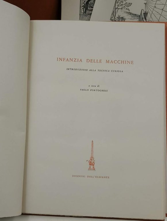 INFANZIA DELLE MACCHINE-INTRODUZIONE ALLA TECNICA CURIOSA( 1965)