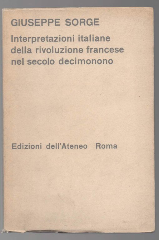 INTERPRETAZIONI ITALIANE DELLA RIVOLUZIONE FRANCESE NEL SECOLO DECIMONO (1973)