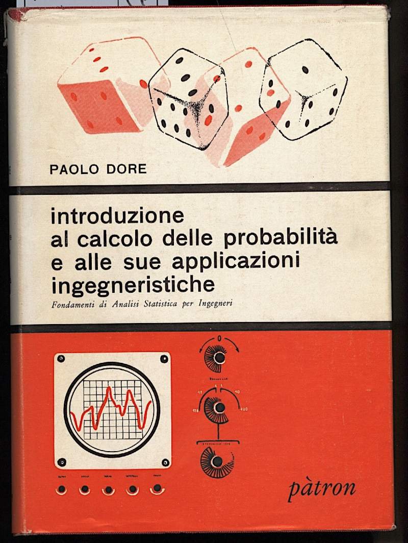 INTRODUZIONE AL CALCOLO DELLE PROBABILITà E ALLE SUE APPPLICAZIONI INGEGNERISTICHE-Fondamenti …