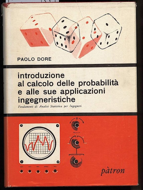 INTRODUZIONE AL CALCOLO DELLE PROBABILITà E ALLE SUE APPPLICAZIONI INGEGNERISTICHE-Fondamenti …