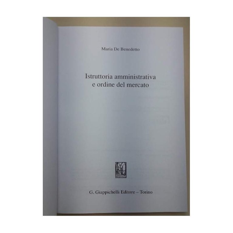 ISTRUTTORIA AMMINISTRATIVA E ORDINE DEL MERCATO(2008)